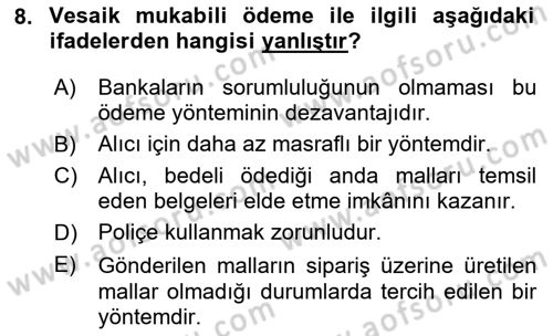Uluslararası Ticaret Hukuku Dersi 2024 - 2025 Yılı Yaz Okulu Sınav Soruları 8. Soru