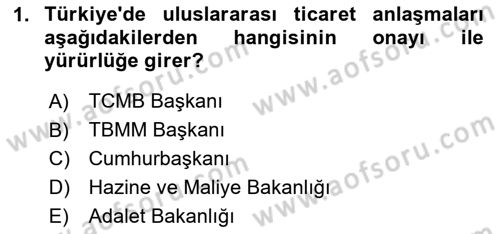Uluslararası Ticaret Hukuku Dersi 2025 - 2026 Yılı Yaz Okulu Sınav Soruları 1. Soru