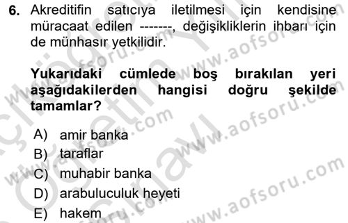 Uluslararası Ticaret Hukuku Dersi 2025 - 2026 Yılı Yaz Okulu Sınav Soruları 6. Soru