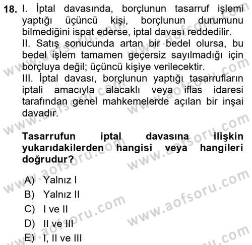 İcra Ve İflas Hukuku Dersi 2020 - 2021 Yılı Yaz Okulu Sınav Soruları 18. Soru