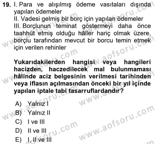 İcra Ve İflas Hukuku Dersi 2020 - 2021 Yılı Yaz Okulu Sınav Soruları 19. Soru