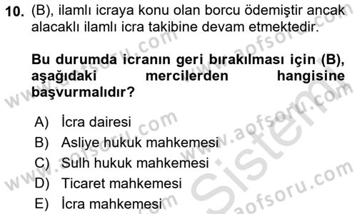 İcra Ve İflas Hukuku Dersi 2021 - 2022 Yılı (Final) Dönem Sonu Sınav Soruları 10. Soru