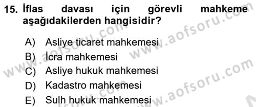 İcra Ve İflas Hukuku Dersi 2021 - 2022 Yılı (Final) Dönem Sonu Sınav Soruları 15. Soru
