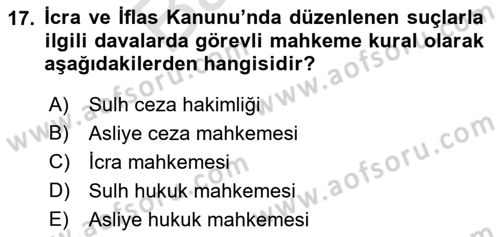 İcra Ve İflas Hukuku Dersi 2021 - 2022 Yılı (Final) Dönem Sonu Sınav Soruları 17. Soru