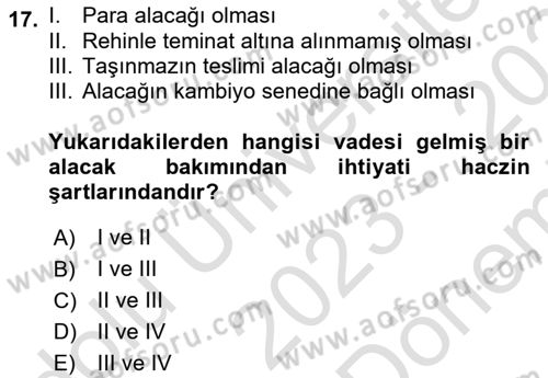 İcra Ve İflas Hukuku Dersi 2023 - 2024 Yılı (Final) Dönem Sonu Sınav Soruları 17. Soru