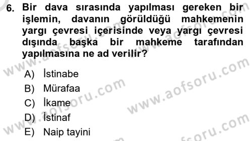 Medeni Usul Hukukuna Giriş Dersi 2020 - 2021 Yılı Yaz Okulu Sınav Soruları 6. Soru