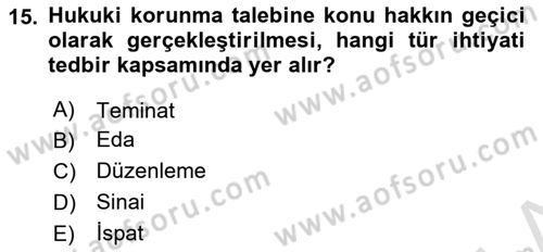 Medeni Usul Hukukuna Giriş Dersi 2024 - 2025 Yılı (Final) Dönem Sonu Sınav Soruları 15. Soru