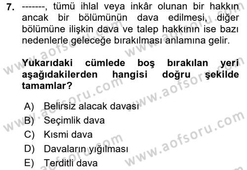 Medeni Usul Hukukuna Giriş Dersi 2024 - 2025 Yılı Yaz Okulu Sınav Soruları 7. Soru