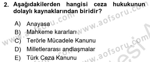 Ceza Hukuku Bilgisi Dersi 2020 - 2021 Yılı Yaz Okulu Sınavı 2. Soru