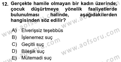 Ceza Hukuku Bilgisi Dersi 2021 - 2022 Yılı (Final) Dönem Sonu Sınav Soruları 12. Soru