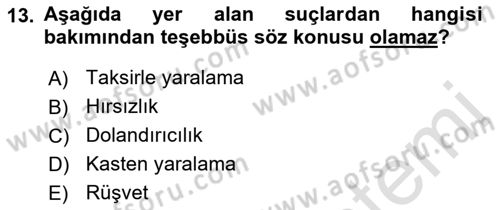 Ceza Hukuku Bilgisi Dersi 2021 - 2022 Yılı (Final) Dönem Sonu Sınav Soruları 13. Soru