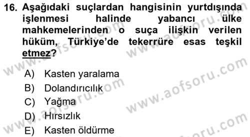 Ceza Hukuku Bilgisi Dersi 2021 - 2022 Yılı (Final) Dönem Sonu Sınav Soruları 16. Soru
