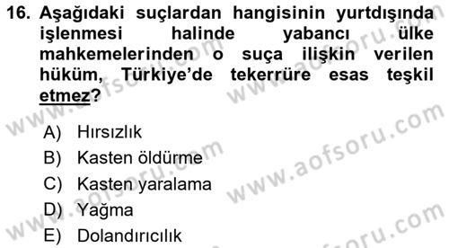 Ceza Hukuku Bilgisi Dersi 2021 - 2022 Yılı Yaz Okulu Sınavı 16. Soru