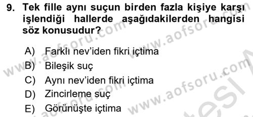 Ceza Hukuku Bilgisi Dersi 2022 - 2023 Yılı (Final) Dönem Sonu Sınav Soruları 9. Soru