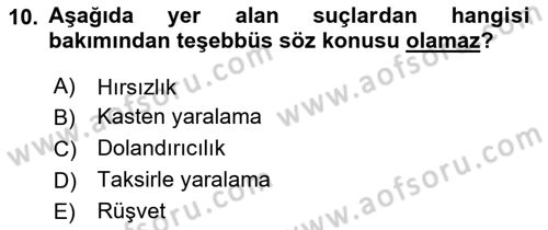 Ceza Hukuku Bilgisi Dersi 2022 - 2023 Yılı Yaz Okulu Sınav Soruları 10. Soru