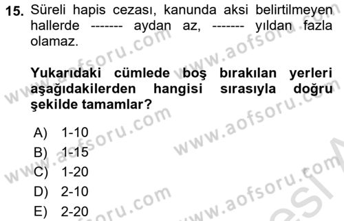 Ceza Hukuku Bilgisi Dersi 2024 - 2025 Yılı (Final) Dönem Sonu Sınav Soruları 15. Soru