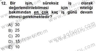 Bireysel İş Hukuku Dersi 2012 - 2013 Yılı (Vize) Ara Sınav Soruları 12. Soru