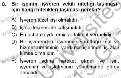 Bireysel İş Hukuku Dersi 2012 - 2013 Yılı (Vize) Ara Sınav Soruları 8. Soru