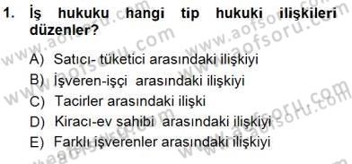Bireysel İş Hukuku Dersi 2012 - 2013 Yılı (Final) Dönem Sonu Sınav Soruları 1. Soru