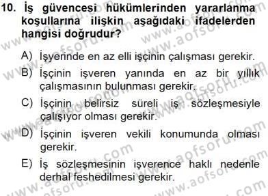 Bireysel İş Hukuku Dersi 2012 - 2013 Yılı (Final) Dönem Sonu Sınav Soruları 10. Soru