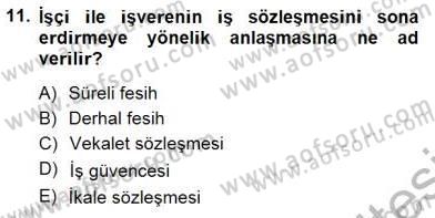 Bireysel İş Hukuku Dersi 2012 - 2013 Yılı (Final) Dönem Sonu Sınav Soruları 11. Soru
