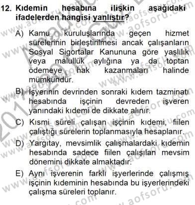 Bireysel İş Hukuku Dersi 2012 - 2013 Yılı (Final) Dönem Sonu Sınav Soruları 12. Soru