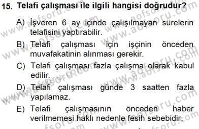 Bireysel İş Hukuku Dersi 2012 - 2013 Yılı (Final) Dönem Sonu Sınav Soruları 15. Soru