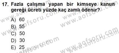 Bireysel İş Hukuku Dersi 2012 - 2013 Yılı (Final) Dönem Sonu Sınav Soruları 17. Soru