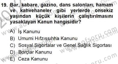 Bireysel İş Hukuku Dersi 2012 - 2013 Yılı (Final) Dönem Sonu Sınav Soruları 19. Soru