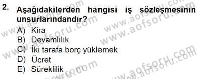 Bireysel İş Hukuku Dersi 2012 - 2013 Yılı (Final) Dönem Sonu Sınav Soruları 2. Soru