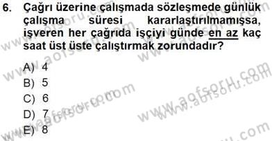 Bireysel İş Hukuku Dersi 2012 - 2013 Yılı (Final) Dönem Sonu Sınav Soruları 6. Soru