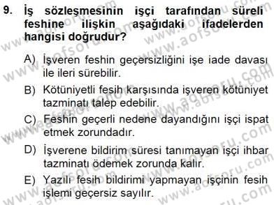 Bireysel İş Hukuku Dersi 2012 - 2013 Yılı (Final) Dönem Sonu Sınav Soruları 9. Soru