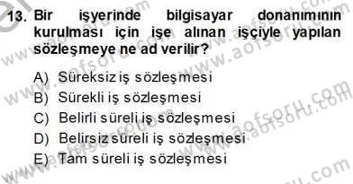 Bireysel İş Hukuku Dersi 2013 - 2014 Yılı (Vize) Ara Sınav Soruları 13. Soru