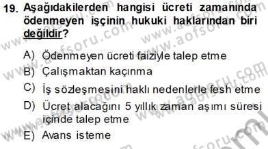 Bireysel İş Hukuku Dersi 2013 - 2014 Yılı (Vize) Ara Sınav Soruları 19. Soru