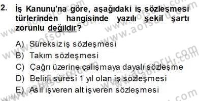 Bireysel İş Hukuku Dersi 2013 - 2014 Yılı (Final) Dönem Sonu Sınav Soruları 2. Soru