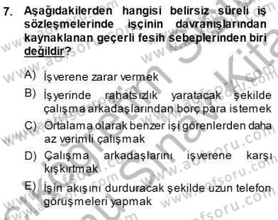 Bireysel İş Hukuku Dersi 2013 - 2014 Yılı (Final) Dönem Sonu Sınav Soruları 7. Soru