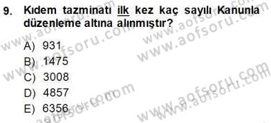 Bireysel İş Hukuku Dersi 2013 - 2014 Yılı (Final) Dönem Sonu Sınav Soruları 9. Soru