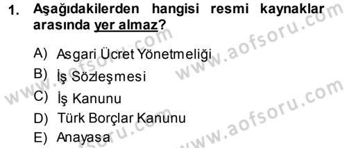 Bireysel İş Hukuku Dersi 2013 - 2014 Yılı Tek Ders Sınav Soruları 1. Soru
