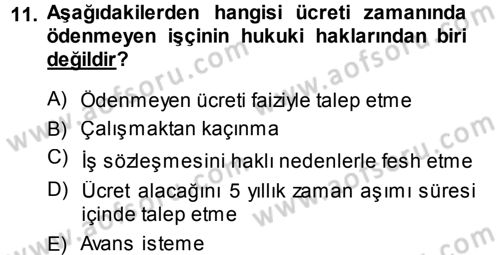 Bireysel İş Hukuku Dersi 2013 - 2014 Yılı Tek Ders Sınav Soruları 11. Soru