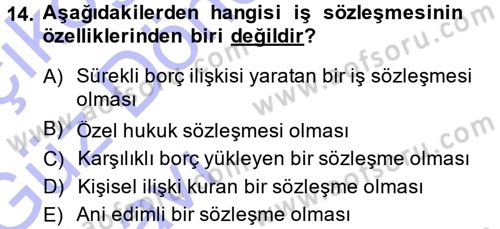 Bireysel İş Hukuku Dersi 2014 - 2015 Yılı (Vize) Ara Sınav Soruları 14. Soru
