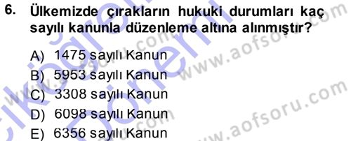 Bireysel İş Hukuku Dersi 2014 - 2015 Yılı (Vize) Ara Sınav Soruları 6. Soru