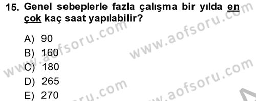 Bireysel İş Hukuku Dersi 2014 - 2015 Yılı (Final) Dönem Sonu Sınav Soruları 15. Soru