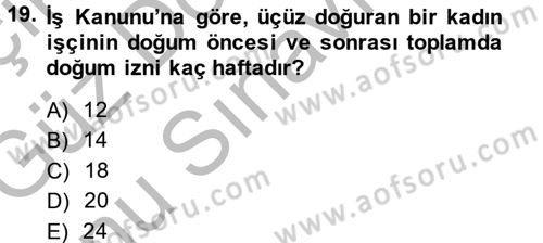 Bireysel İş Hukuku Dersi 2014 - 2015 Yılı (Final) Dönem Sonu Sınav Soruları 19. Soru