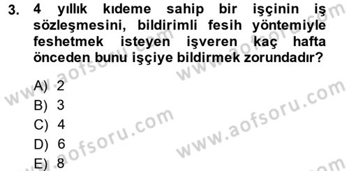 Bireysel İş Hukuku Dersi 2014 - 2015 Yılı (Final) Dönem Sonu Sınav Soruları 3. Soru