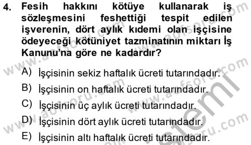 Bireysel İş Hukuku Dersi 2014 - 2015 Yılı (Final) Dönem Sonu Sınav Soruları 4. Soru