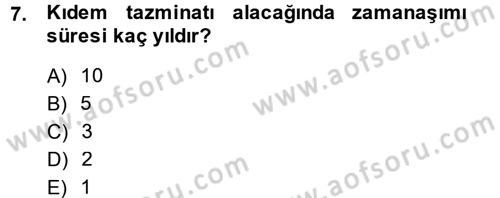 Bireysel İş Hukuku Dersi 2014 - 2015 Yılı (Final) Dönem Sonu Sınav Soruları 7. Soru