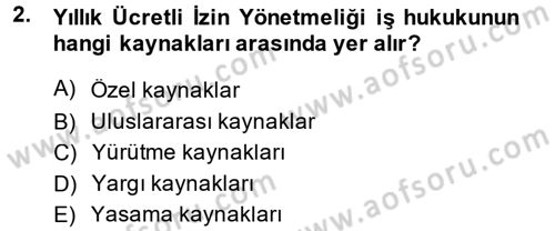 Bireysel İş Hukuku Dersi 2014 - 2015 Yılı Tek Ders Sınav Soruları 2. Soru
