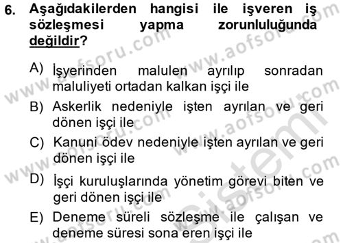 Bireysel İş Hukuku Dersi 2014 - 2015 Yılı Tek Ders Sınav Soruları 6. Soru