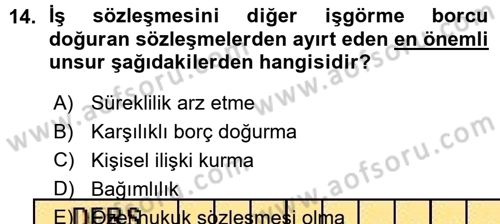 Bireysel İş Hukuku Dersi 2015 - 2016 Yılı (Vize) Ara Sınav Soruları 14. Soru