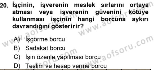 Bireysel İş Hukuku Dersi 2015 - 2016 Yılı (Vize) Ara Sınav Soruları 20. Soru